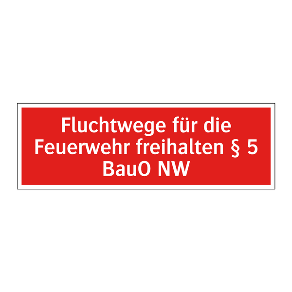 Fluchtwege für die Feuerwehr freihalten § 5 BauO NW