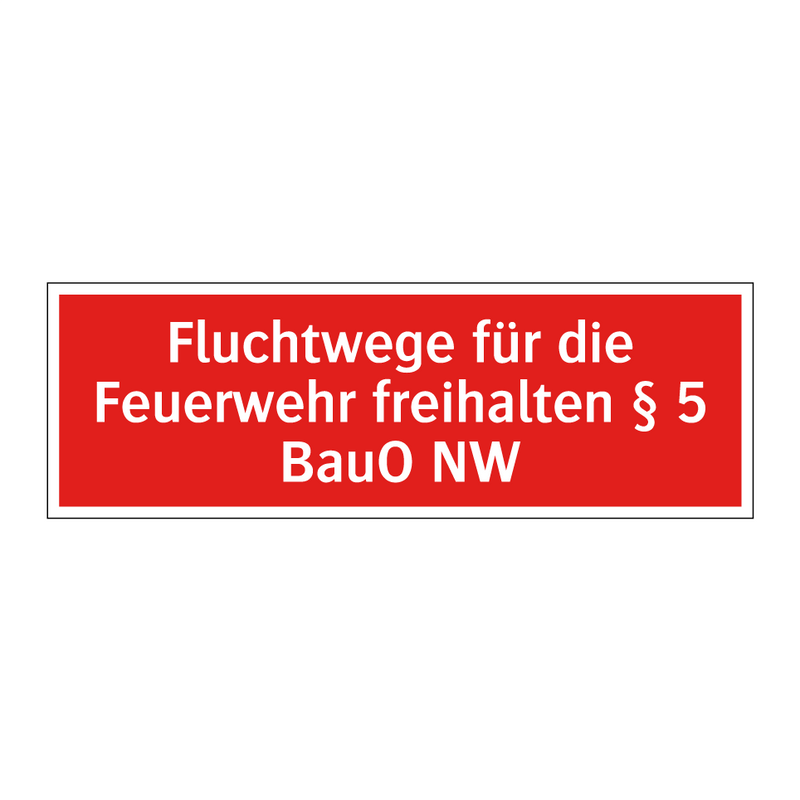 Fluchtwege für die Feuerwehr freihalten § 5 BauO NW