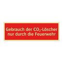 Gebrauch der CO₂-Löscher nur durch die Feuerwehr