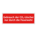 Gebrauch der CO₂-Löscher nur durch die Feuerwehr