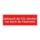 Gebrauch der CO₂-Löscher nur durch die Feuerwehr