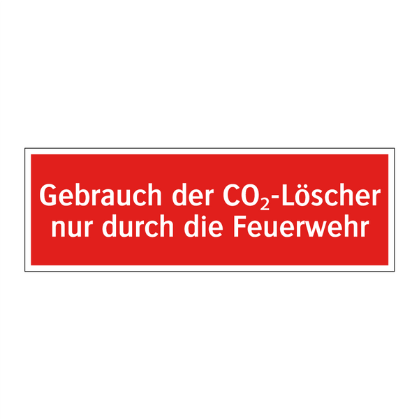 Gebrauch der CO₂-Löscher nur durch die Feuerwehr