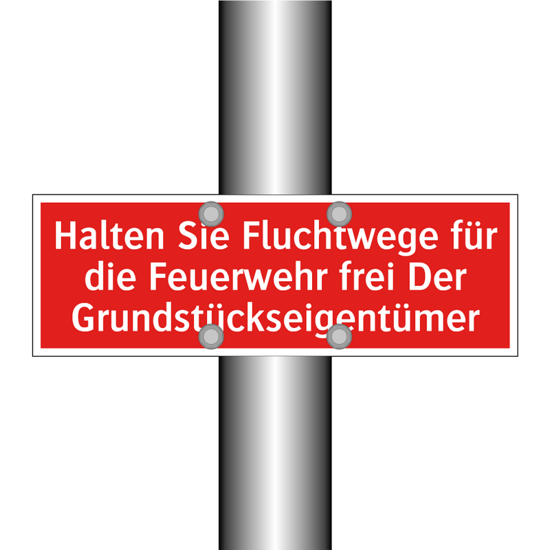 Halten Sie Fluchtwege für die Feuerwehr frei Der Grundstückseigentümer