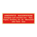 HANDSPRITZE - WASSERPATRONE Geeignet zum Löschen von: - Holz, Papier, Textilien, etc. (A) - Menschen oder Tiere - Glut