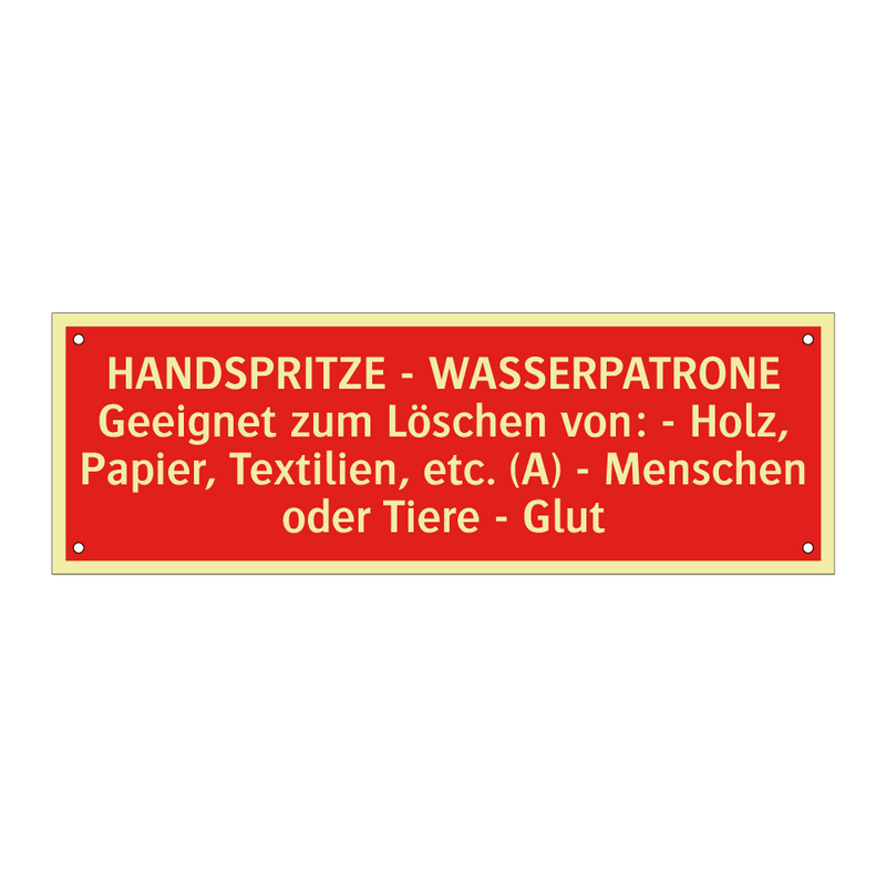 HANDSPRITZE - WASSERPATRONE Geeignet zum Löschen von: - Holz, Papier, Textilien, etc. (A) - Menschen oder Tiere - Glut