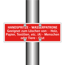HANDSPRITZE - WASSERPATRONE Geeignet zum Löschen von: - Holz, Papier, Textilien, etc. (A) - Menschen oder Tiere - Glut