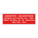 HANDSPRITZE - WASSERPATRONE Geeignet zum Löschen von: - Holz, Papier, Textilien, etc. (A) - Menschen oder Tiere - Glut