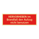 HERVORHEBEN Im Brandfall den Aufzug nicht benutzen