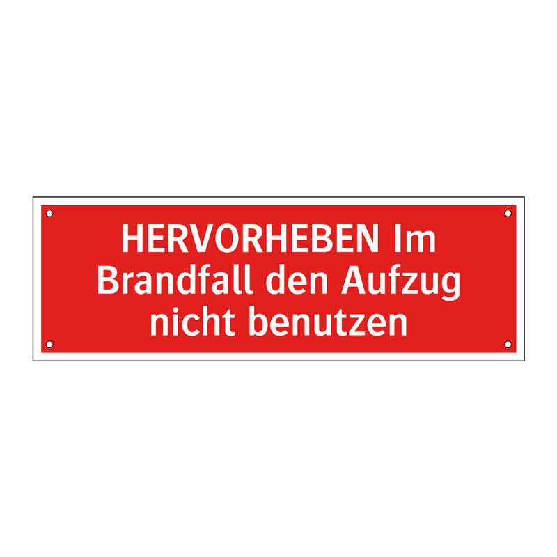 HERVORHEBEN Im Brandfall den Aufzug nicht benutzen