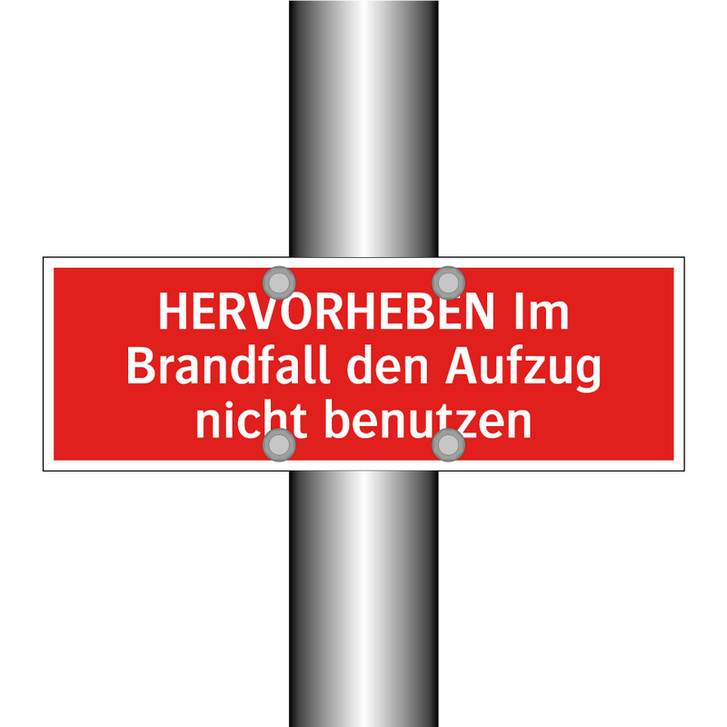HERVORHEBEN Im Brandfall den Aufzug nicht benutzen