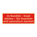 Im Brandfall • Knopf drücken • Die Feuerwehr wird automatisch alarmiert