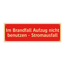 Im Brandfall Aufzug nicht benutzen - Stromausfall