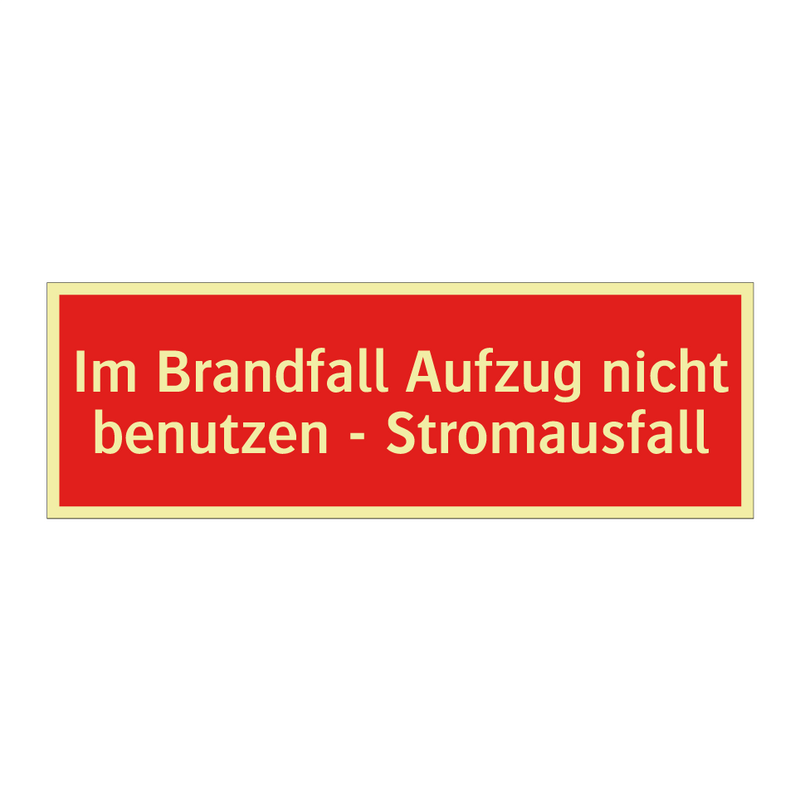 Im Brandfall Aufzug nicht benutzen - Stromausfall