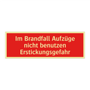 Im Brandfall Aufzüge nicht benutzen Erstickungsgefahr