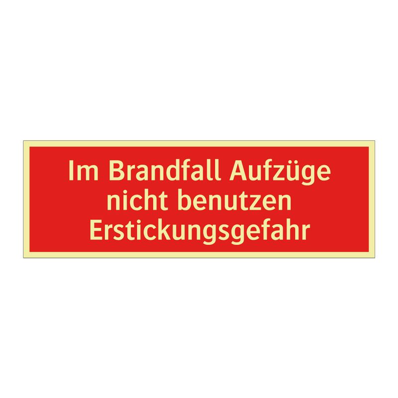 Im Brandfall Aufzüge nicht benutzen Erstickungsgefahr
