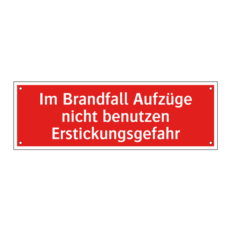 Im Brandfall Aufzüge nicht benutzen Erstickungsgefahr