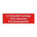 Im Brandfall Aufzüge nicht benutzen Erstickungsgefahr