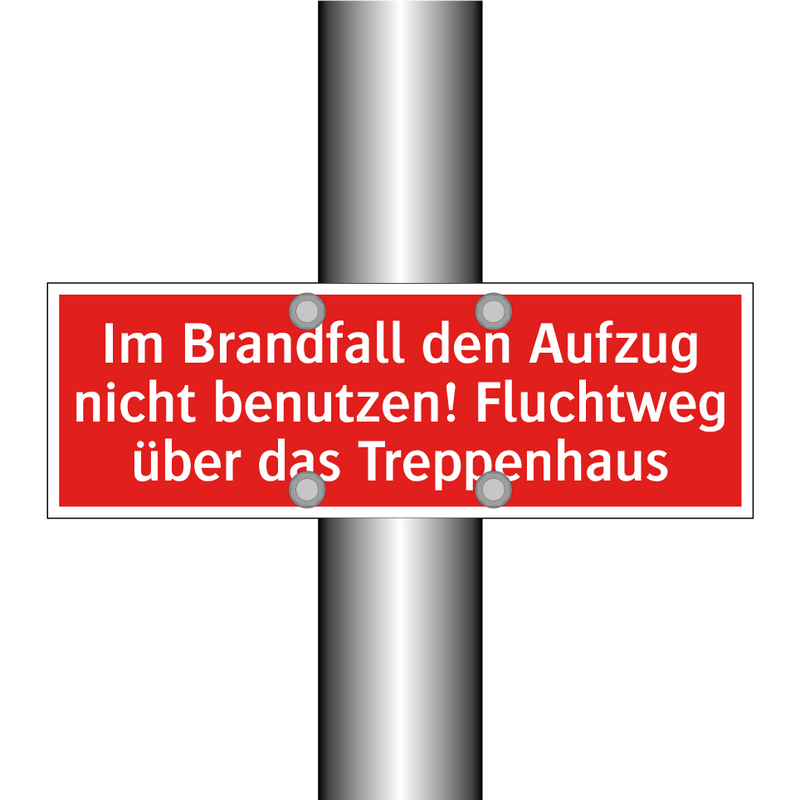 Im Brandfall den Aufzug nicht benutzen! Fluchtweg über das Treppenhaus
