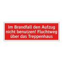 Im Brandfall den Aufzug nicht benutzen! Fluchtweg über das Treppenhaus