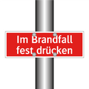 Im Brandfall fest drücken