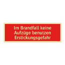 Im Brandfall keine Aufzüge benutzen Erstickungsgefahr