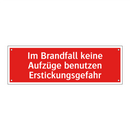 Im Brandfall keine Aufzüge benutzen Erstickungsgefahr