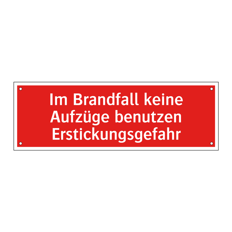 Im Brandfall keine Aufzüge benutzen Erstickungsgefahr