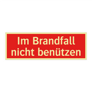 Im Brandfall nicht benützen