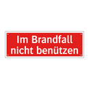 Im Brandfall nicht benützen