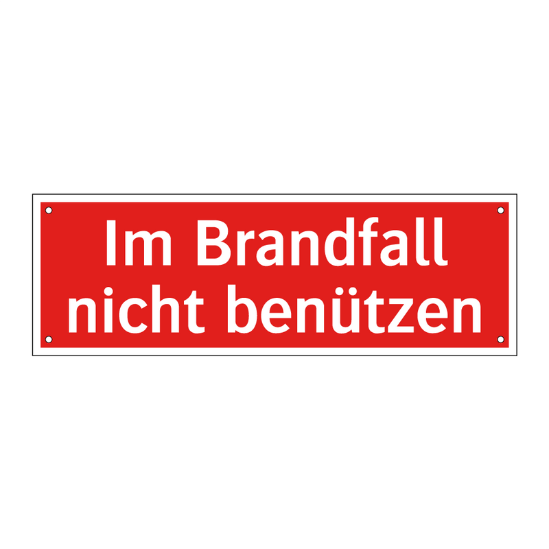 Im Brandfall nicht benützen