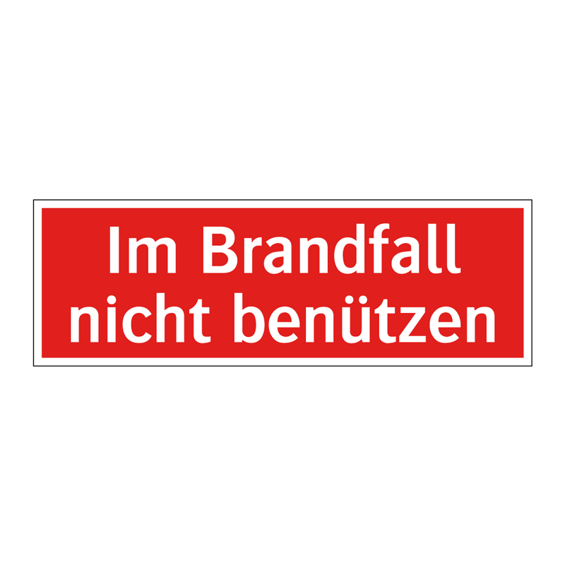 Im Brandfall nicht benützen