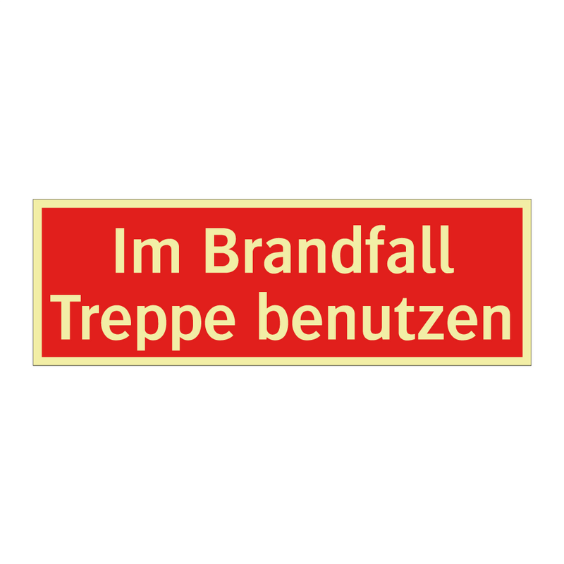 Im Brandfall Treppe benutzen