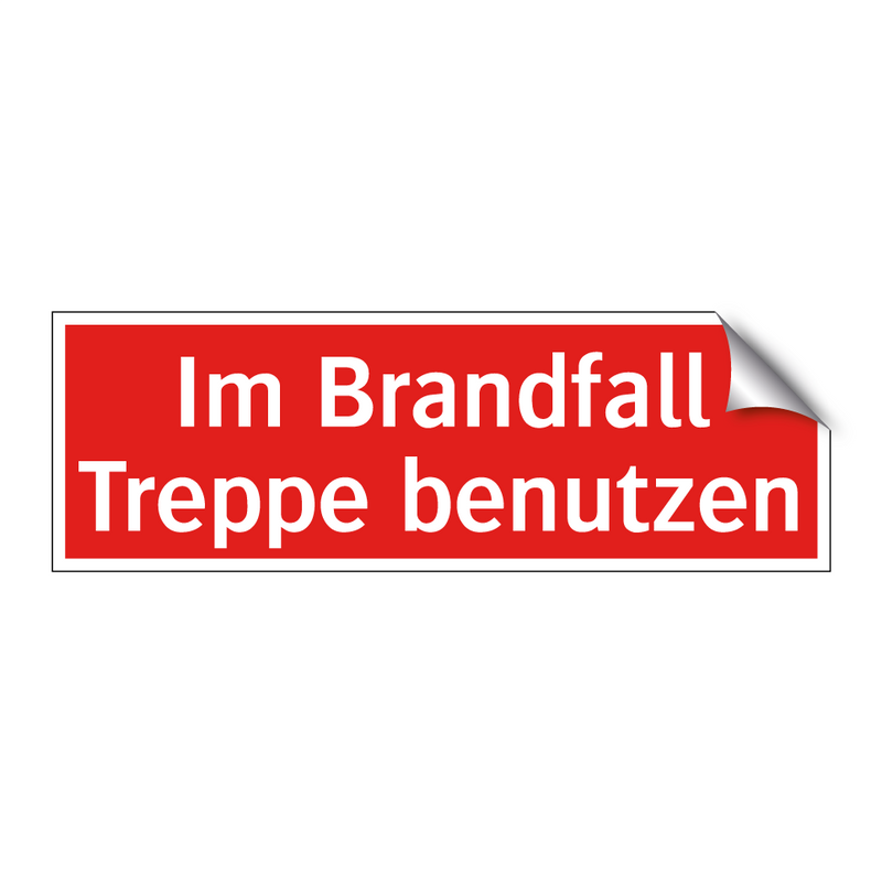 Im Brandfall Treppe benutzen