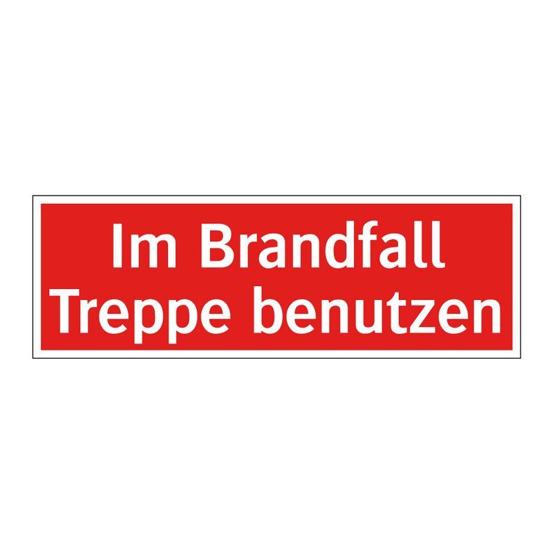 Im Brandfall Treppe benutzen