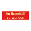 Im Brandfall verwenden
