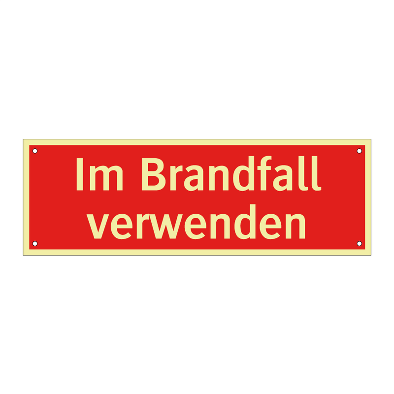 Im Brandfall verwenden