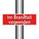 Im Brandfall verwenden
