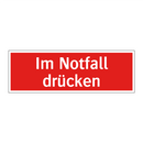 Im Notfall drücken