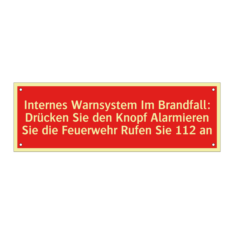 Internes Warnsystem Im Brandfall: Drücken Sie den Knopf Alarmieren Sie die Feuerwehr Rufen Sie 112 an