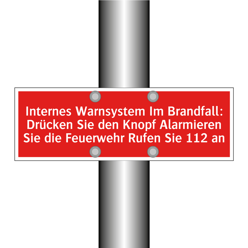 Internes Warnsystem Im Brandfall: Drücken Sie den Knopf Alarmieren Sie die Feuerwehr Rufen Sie 112 an