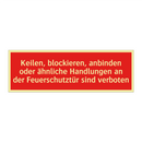 Keilen, blockieren, anbinden oder ähnliche Handlungen an der Feuerschutztür sind verboten