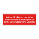 Keilen, blockieren, anbinden oder ähnliche Handlungen an der Feuerschutztür sind verboten