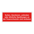 Keilen, blockieren, anbinden oder ähnliche Handlungen an der Feuerschutztür sind verboten