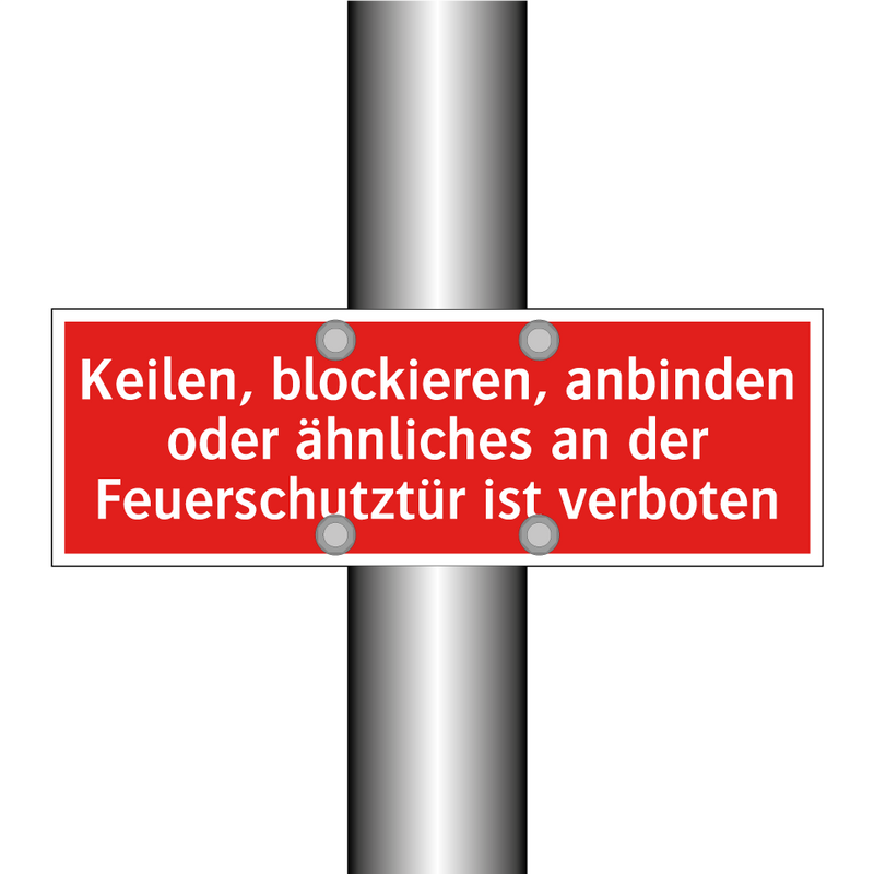 Keilen, blockieren, anbinden oder ähnliches an der Feuerschutztür ist verboten