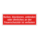 Keilen, blockieren, anbinden oder ähnliches an der Feuerschutztür ist verboten