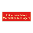 Keine brennbaren Materialien hier lagern