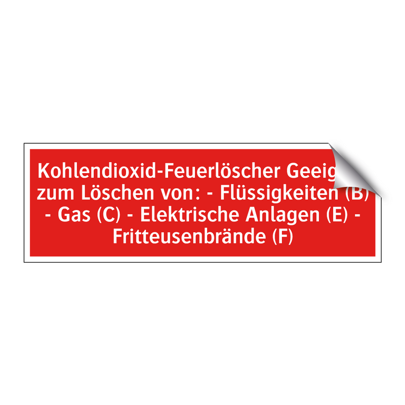 Kohlendioxid-Feuerlöscher Geeignet zum Löschen von: - Flüssigkeiten (B) - Gas (C) - Elektrische Anlagen (E) - Fritteusenbrände (F)