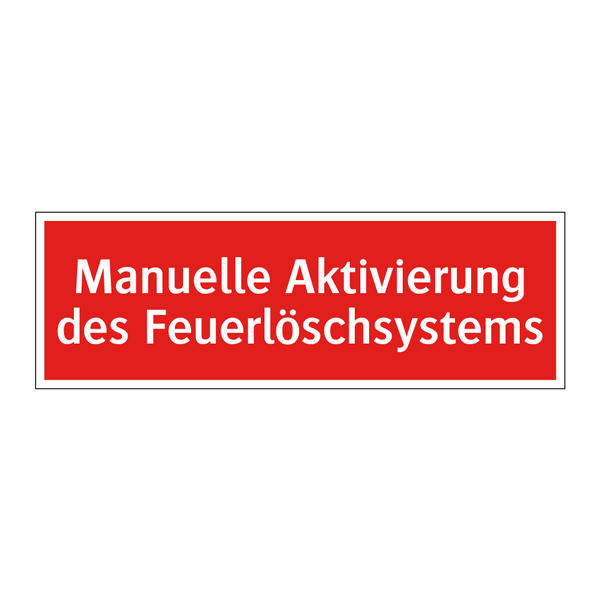 Manuelle Aktivierung des Feuerlöschsystems