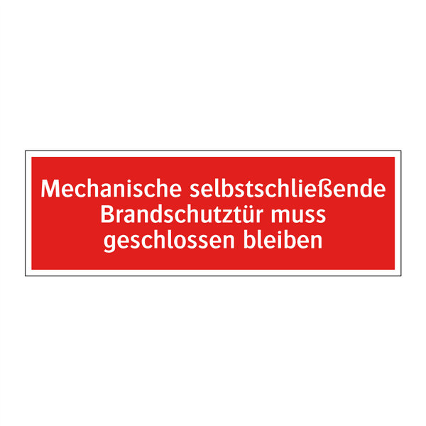 Mechanische selbstschließende Brandschutztür muss geschlossen bleiben