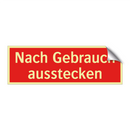 Nach Gebrauch ausstecken